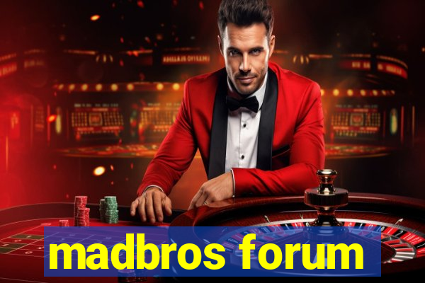 madbros forum